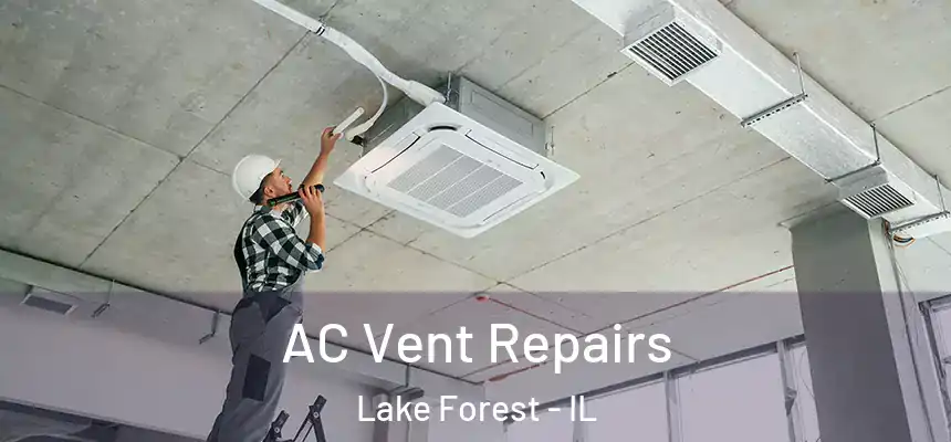 AC Vent Repairs Lake Forest - IL