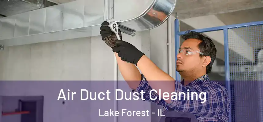  Air Duct Dust Cleaning Lake Forest - IL