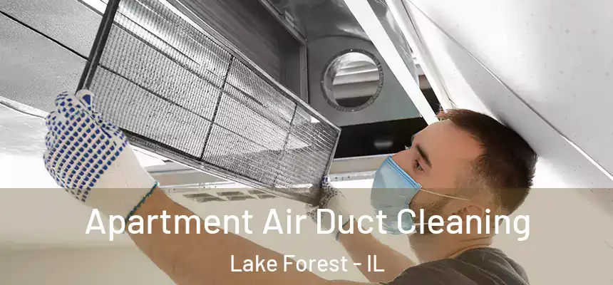  Apartment Air Duct Cleaning Lake Forest - IL