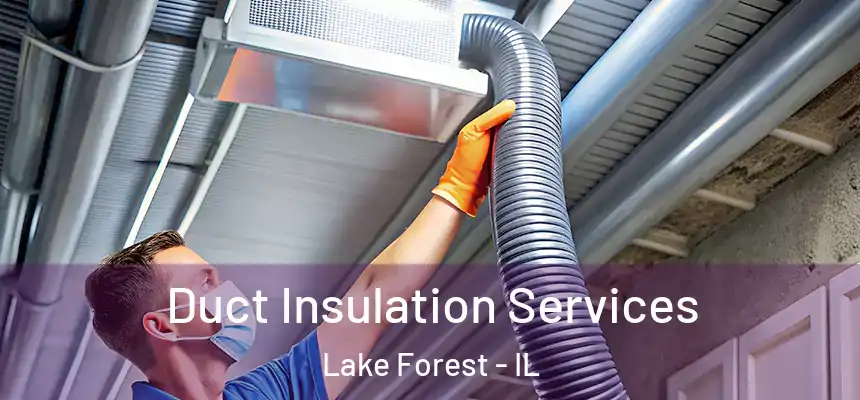  Duct Insulation Services Lake Forest - IL
