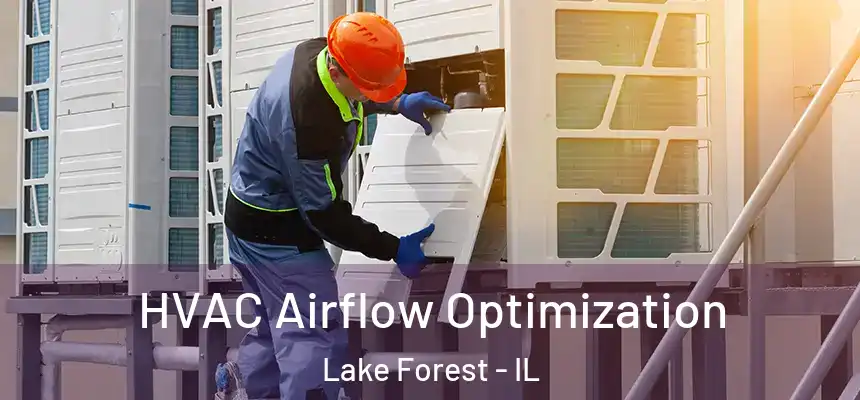  HVAC Airflow Optimization Lake Forest - IL