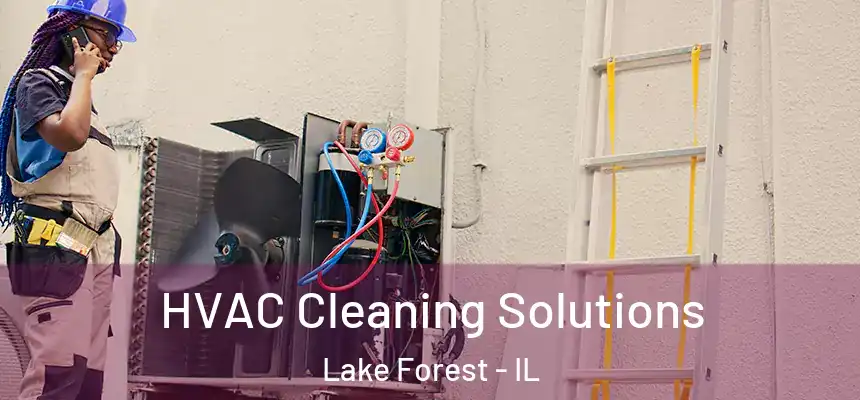  HVAC Cleaning Solutions Lake Forest - IL