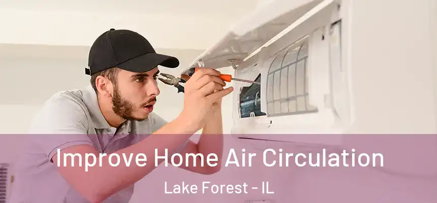  Improve Home Air Circulation Lake Forest - IL
