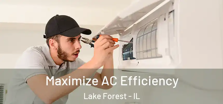  Maximize AC Efficiency Lake Forest - IL